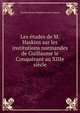 Les etudes de M. Haskins sur les institutions normandes de Guillaume le Conquerant au XIIIe siecle, Charles Homer Haskins Societ Lesquier 