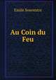 Au Coin du Feu, Emile Souvestre 