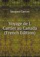 Voyage de J. Cartier au Canada (French Edition), Jacques Cartier 