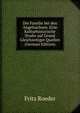 Die Familie bei den Angelsachsen. Eine Kulturhistorische Studie auf Grund Gleichzeitiger Quellen (German Edition), Fritz Roeder 