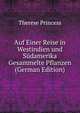 Auf Einer Reise in Westindien und Sudamerika Gesammelte Pflanzen (German Edition), Therese Princess 