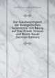 Die Glaubwurdigkeit der evangelischen Geschichte: mit Bezug auf Dav. Friedr. Strauss und Bruno Bauer (German Edition), Grimm Carl Ludwig Wilibald 