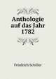 Anthologie auf das Jahr 1782, Friedrich Schiller 