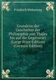 Grundriss der Geschichte der Philosophie von Thales bis auf die Gegenwart (Large Print Edition) (German Edition), Friedrich Weberweg 