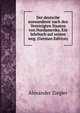 Der deutsche auswanderer nach den Vereinigten Staaten von Nordamerika. Ein lehrbuch auf seinen weg. (German Edition), Alexander Ziegler 