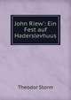 John Riew': Ein Fest auf Haderslevhuus, Theodor Storm 