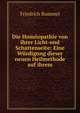 Die Homoopathie von ihrer Licht-und Schattenseite: Eine Wurdigung dieser neuen Heilmethode auf ihrem, Friedrich Rummel 