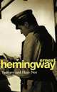 To Have & Have Not, Эрнест Хемингуэй, Ernest Hemingway 