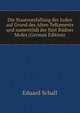 Die Staatsuerfallung der Juden auf Grund des Alten Teftaments und namentlidj der funt Budner Mofes (German Edition), Eduard Schall 