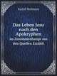 Das Leben Jesu nach den Apokryphen: im Zusammenhange aus den Quellen Erzahlt (German Edition), Rudolf Hofmann 