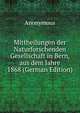 Mittheilungen der Naturforschenden Gesellschaft in Bern, aus dem Jahre 1868 (German Edition), Heinrich Kretschmayr 