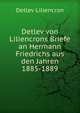 Detlev von Liliencrons Briefe an Hermann Friedrichs aus den Jahren 1885-1889, Detlev Liliencron 