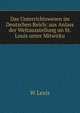 Das Unterrichtswesen im Deutschen Reich: aus Anlass der Weltausstellung un St. Louis unter Mitwirku, W Lexis 