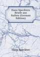 Hans Speckters Briefe aus Italien (German Edition), Hans Speckter 
