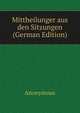 Mittheilunger aus den Sitzungen (German Edition), Heinrich Kretschmayr 