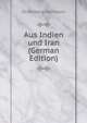 Aus Indien und Iran (German Edition), Oldenberg Hermann 
