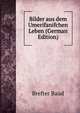 Bilder aus dem Umerifanifchen Leben (German Edition), Brefter Baud 