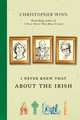 I Never Knew That About the Irish HB, Christopher Winn 
