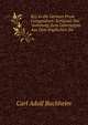 Key to the German Prose Composition: Schl?ssel Zur "Anleitung Zum Uebersetzen Aus Dem Englischen Ins, Carl Adolf Buchheim 