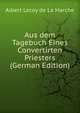 Aus dem Tagebuch Eines Convertirten Priesters (German Edition), Heinrich Kretschmayr 