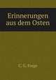 Erinnerungen aus dem Osten, C. G. Frege 