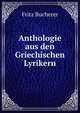 Anthologie aus den Griechischen Lyrikern, Fritz Bucherer 