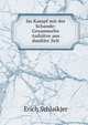 Im Kampf mit der Schande: Gesammelte Aufsatze aus dunkler Zeit, Erich Schlaikjer 