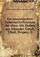 Ein neuentdecktes Geheimschriftsystem der alten: Mit Proben aus Nikander, Catull, Tibull, Properz, O, Francis Bacon Library Johannes Minos 