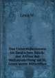 Das Unterrichtswesen im Deutschen Reich: aus Anlass der Weltausstellung un St. Louis unter Mitwirkun, Lexis W. 