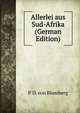 Allerlei aus Sud-Afrika (German Edition), P. D. von Blomberg 