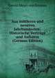 Aus mittleren und neueren Jahrhunderten: Historische Vortrage und Aufsatze (German Edition), Gerold Meyer von Knonau 