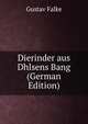Dierinder aus Dhlsens Bang (German Edition), Gustav Falke 