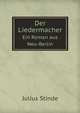 Der Liedermacher: Ein Roman aus Neu-Berlin (German Edition), Julius Stinde 