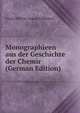 Monographieen aus der Geschichte der Chemir (German Edition), Georg Wilhelm August Kahlbaum 