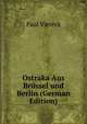 Ostraka Aus Brussel und Berlin (German Edition), Paul Viereck 