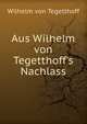 Aus Wilhelm von Tegetthoff's Nachlass, Wilhelm von Tegetthoff 