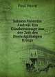 Johann Valentin Andrea: Ein Glaubenszeuge aus der Zeit des Dreissigjahrigen Kriegs, Paul Wurm 