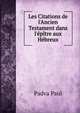 Les Citations de l'Ancien Testament dans l'?p?tre aux H?breux, Padva Paul 