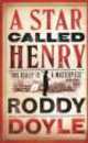 Star Called Henry, Roddy Doyle 