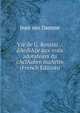 Vie de G. Rossini .: dAcdiA‡e aux vrais adorateurs du cAclAubre maArtre (French Edition), Jean van Damme 