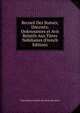 Recueil Des Statuts, DAccrets, Ordonnances et Avis Relatifs Aux Titres Nobiliaires (French Edition), Fran France Conseil du sceau des titres 