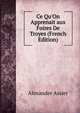 Ce Qu'On Apprenait aux Foires De Troyes (French Edition), Alexander Assier 