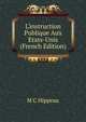 L'instruction Publique Aux Etats-Unis (French Edition), M C Hippeau 