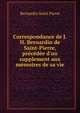 Correspondance de J.H. Bernardin de Saint-Pierre, pr?c?d?e d'un supplement aux m?moires de sa vie, Bernardin Saint Pierre 