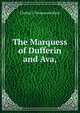 The Marquess of Dufferin and Ava,, Charles E. Drummond Black 