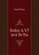 Srdce A V?ava Sv?ta, Josef Hora 