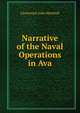 Narrative of the Naval Operations in Ava, Lieutenant John Marshall 