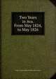 Two Years in Ava. From May 1824, to May 1826, Trant T. Abercromby (Thomas Abercromby) 