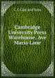 Cambridge University Press Warehouse, Ave Maria Lane, C. J. Clay and Sons 