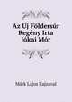 Az Uj Foldersur Regeny Irta Jokai Mor, Mark Lajos Rajzaval 